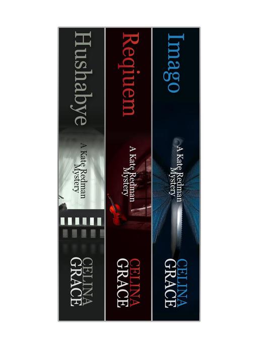 Title details for The Kate Redman Mysteries (Books 1--3) Boxed Set by Celina Grace - Available